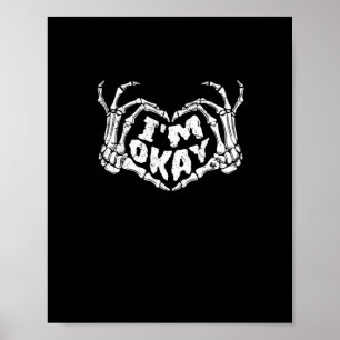 Ik ben ok grappig Halloween kostuum Skeleton Hande Poster