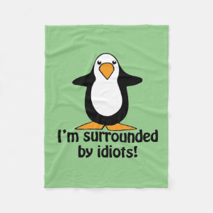Ik ben omringd door idioten Funny Penguin Groen Fleece Deken