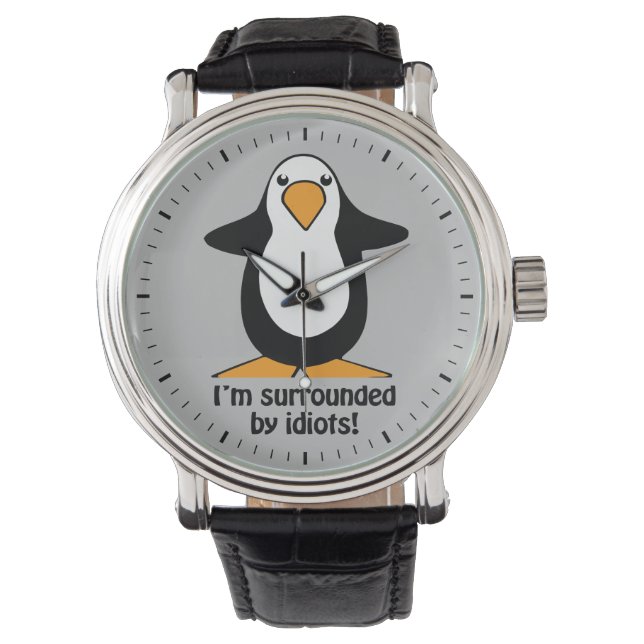Ik ben omringd door idioten Penguin Funny Grey Horloge (Voorkant)
