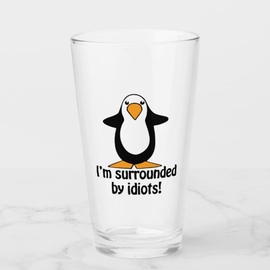 Ik ben omringd door Idiots Funny Penguin Glas (Voorkant)