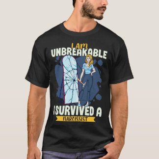 Ik ben onbreekbaar, ik heb een narcist overleefd t-shirt