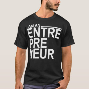 Ik ben ondernemer t-shirt