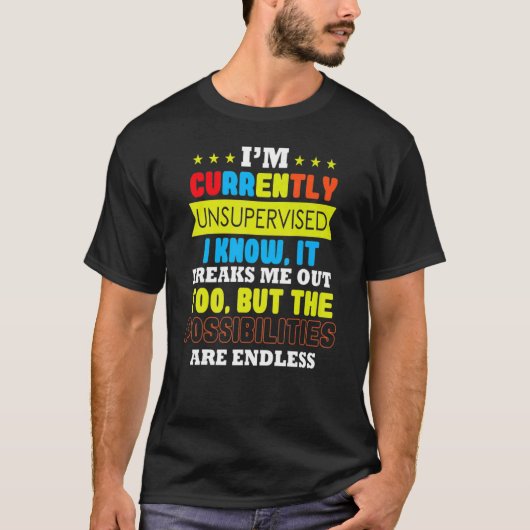 Ik ben ongecontroleerd... dat me mogelijkheden ont t-shirt (Voorkant)