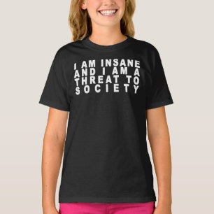 Ik ben ongezond en ik ben een bedreiging voor de e t-shirt