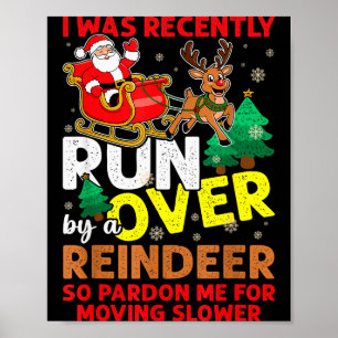 Ik Ben Onlangs Overreden Door Een Rendier Kerstman Poster
