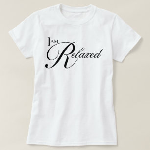 "Ik ben ontspannen" eenvoudige esthetische scriptb T-shirt