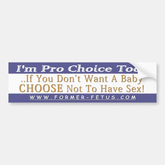 Ik ben ook Pro Choice To Bumper Bumpersticker (Voorkant)