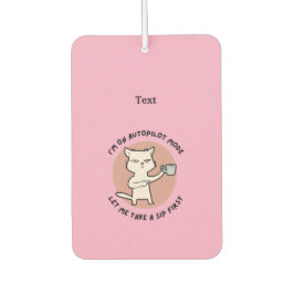 Ik ben op de automatische piloot modus grappige ka luchtverfrisser