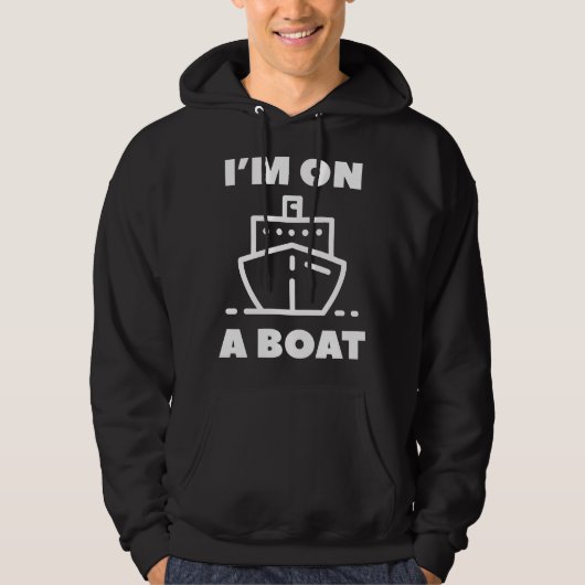 Ik ben op een boot hoodie (Voorkant)