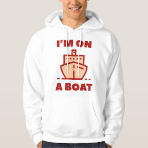 Ik ben op een boot hoodie