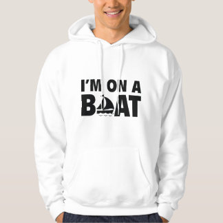 Ik ben op een boot hoodie