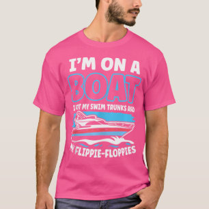 IK Ben Op Een Boot, Ik Heb Mijn Zwembroek En Mijn  T-shirt