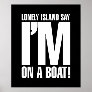 Ik ben op een boot poster