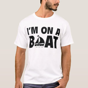 Ik ben op een boot t-shirt