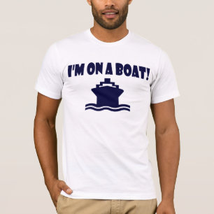 Ik ben op een boot. t-shirt