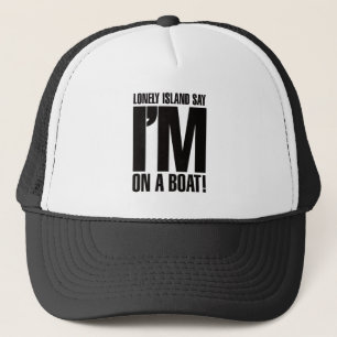 Ik ben op een boot trucker pet