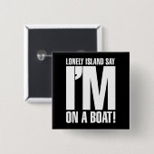 Ik ben op een boot vierkante button 5,1 cm (Voorkant /achterkant)
