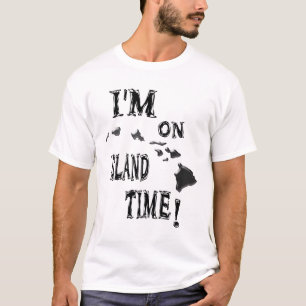 Ik ben op een eiland met een tijdsdruk t-shirt