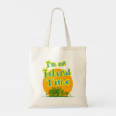 Ik ben op Island Time Tote Bag (Achterkant)