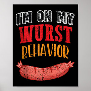 Ik ben op mijn wurst gedrag bbq grill worst bier t poster