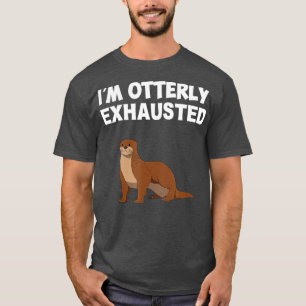 Ik ben Otmachtig uitgeput, otter T-shirt
