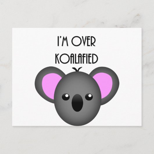 Ik ben over Koalafied - Funny Koala Animal Pun Briefkaart (Voorkant)