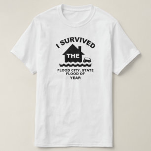 Ik ben overleden aan de overstroming van (voeg Sta T-shirt