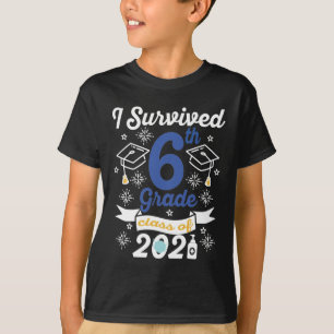 Ik ben overleden van de zesde klas van 2021, zesde t-shirt