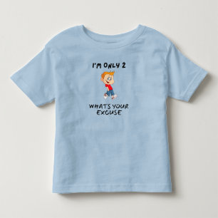 Ik ben pas 2, wat is jouw excuus kinder shirts