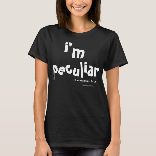 Ik ben Peculiar Customize. T-shirt (Voorkant)