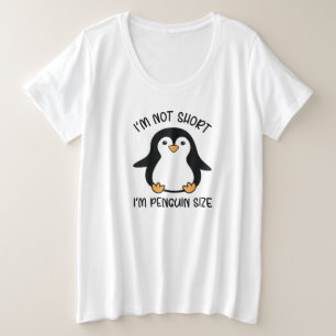 Ik ben Penguin Size, Short Girl Appreciation Day Grote Maat T-shirt