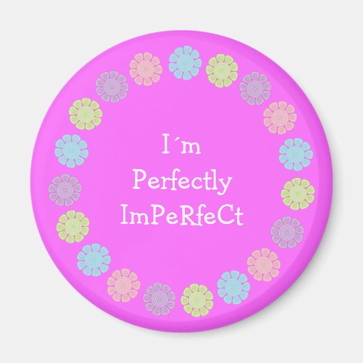 Ik ben perfect ImPeRfeCt  roze magneet (Voorkant)