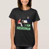 Ik ben Phisherman Hacker T-shirt (Voorkant)