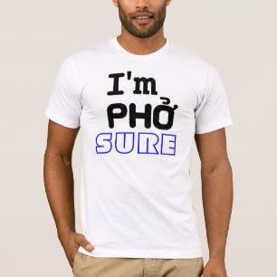 Ik ben Pho Sure T-shirt
