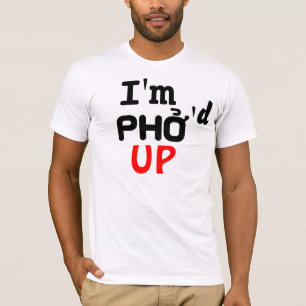 Ik ben Pho'd Up T-shirt