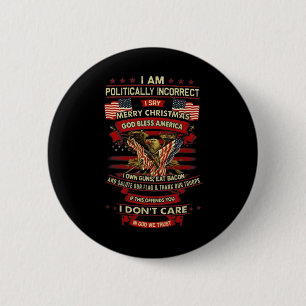 Ik ben politiek onjuist als ik zeg prettige kerstm ronde button 5,7 cm