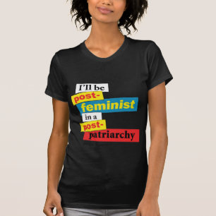 Ik ben postfeminist in een post-pa... - Gepersonal T-shirt
