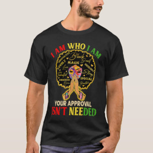 Ik ben precies wie ik ben Zwarte Geschiedenis Afri T-shirt
