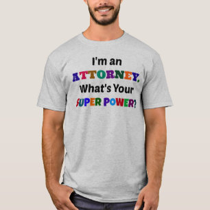 Ik ben procureur. Wat is je superkracht? T-shirt