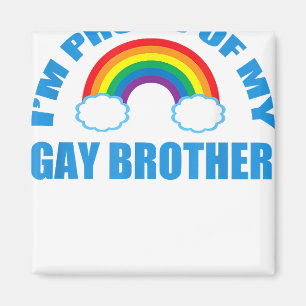 Ik ben Proud van Mijn Gay Brother Magneet
