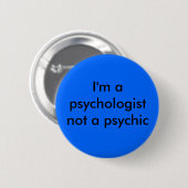 Ik ben psycholoog ronde button 5,7 cm (Voorkant /achterkant)