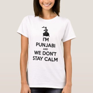 Ik ben Punjabi en we houden geen kalm T-shirt