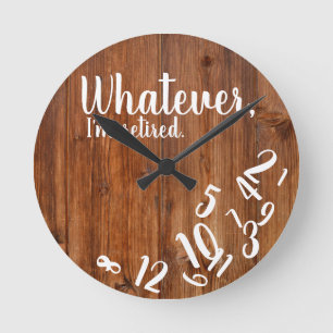 Ik ben Rustic Wood Funny Retirement Ronde Klok