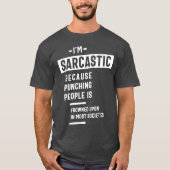 Ik ben Sarcastisch - Grappig T-shirt (Voorkant)