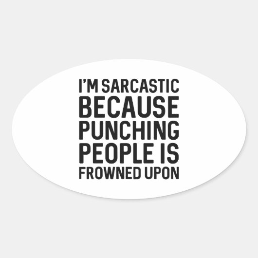 Ik ben Sarcastisch Ovale Sticker (Voorkant)