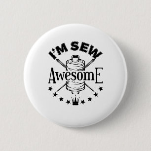 Ik ben Sew Geweldige Sewing Lover Seamstress Ronde Button 5,7 Cm
