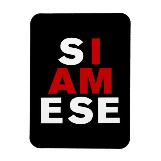 IK BEN SIAMESE MAGNEET (Verticaal)