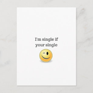 Ik ben single als je enige — grappige flirt stijl briefkaart