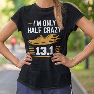 Ik ben slechts half gek t-shirt