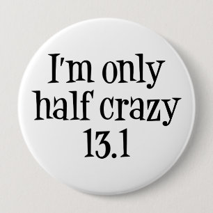 Ik ben slechts halve gekke knoop 13.1 ronde button 4,0 cm